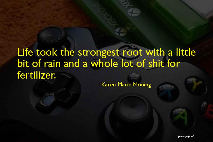 Strongest Life Quotes By Karen Marie Moning Strongest Life Quotes By Karen Marie Moning