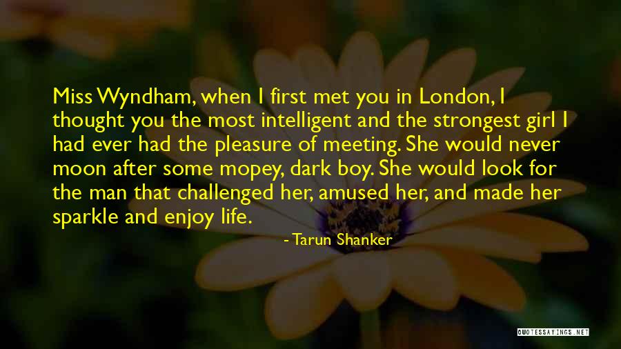 Strongest Life Quotes By Tarun Shanker Strongest Life Quotes By Tarun Shanker