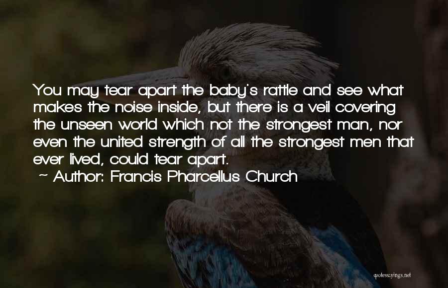 Strongest Man Quotes By Francis Pharcellus Church