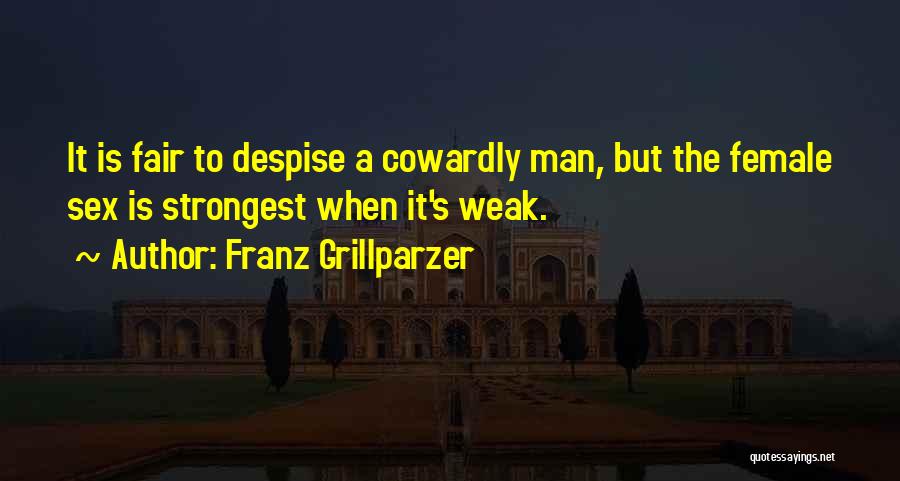 Strongest Man Quotes By Franz Grillparzer