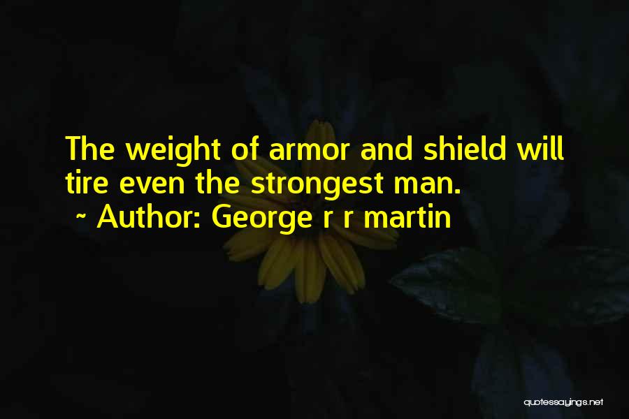 Strongest Man Quotes By George R R Martin