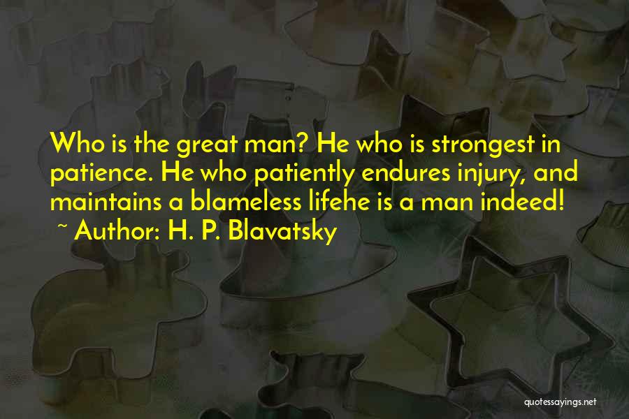 Strongest Man Quotes By H. P. Blavatsky