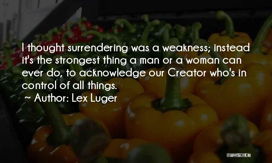 Strongest Man Quotes By Lex Luger