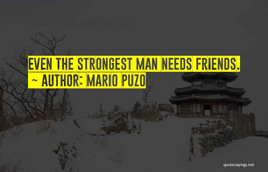 Strongest Man Quotes By Mario Puzo