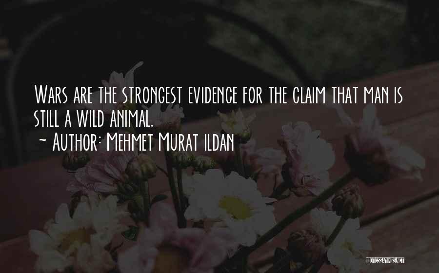 Strongest Man Quotes By Mehmet Murat Ildan