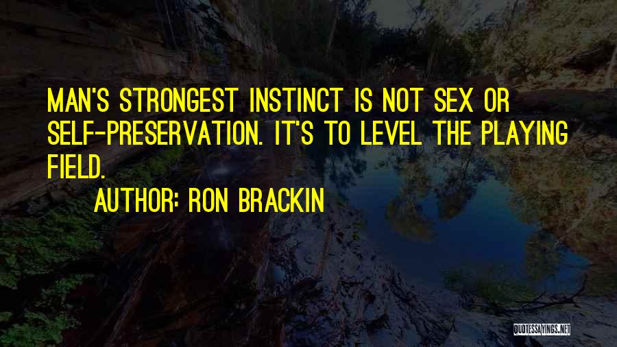 Strongest Man Quotes By Ron Brackin