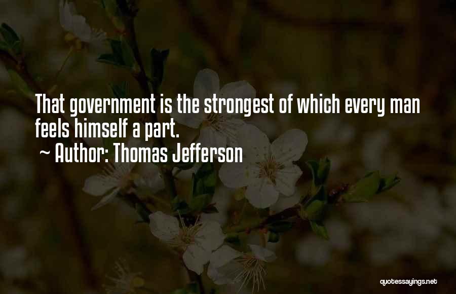 Strongest Man Quotes By Thomas Jefferson