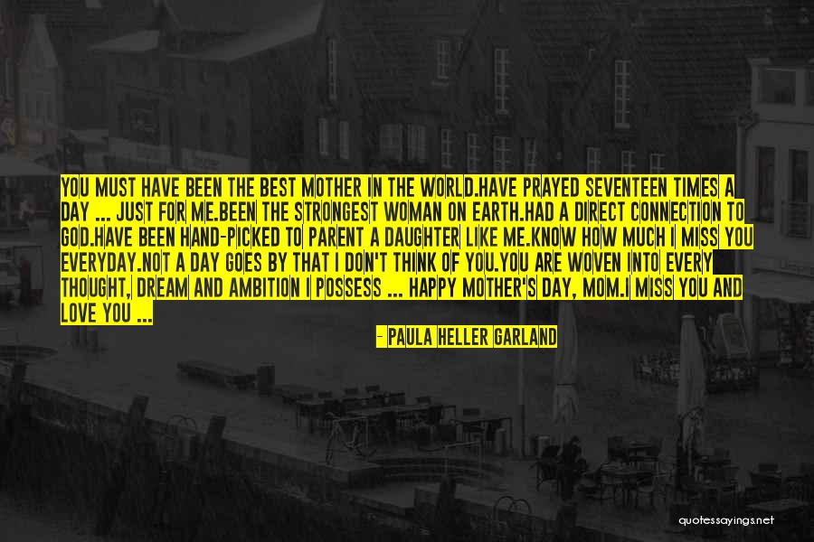 Strongest Mother Quotes By Paula Heller Garland Strongest Mother Quotes By Paula Heller Garland