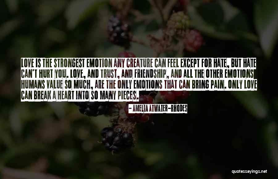 Strongest Pain Quotes By Amelia Atwater-Rhodes Strongest Pain Quotes By Amelia Atwater-Rhodes