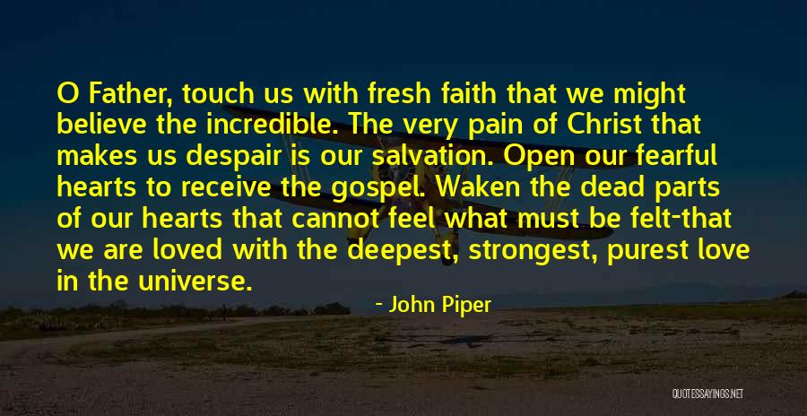 Strongest Pain Quotes By John Piper Strongest Pain Quotes By John Piper