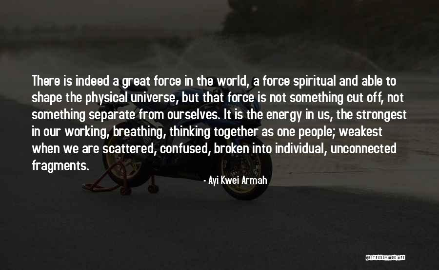 Strongest People Quotes By Ayi Kwei Armah Strongest People Quotes By Ayi Kwei Armah