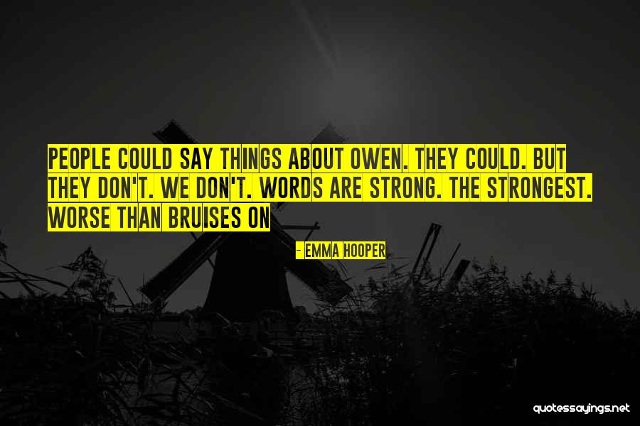 Strongest People Quotes By Emma Hooper Strongest People Quotes By Emma Hooper