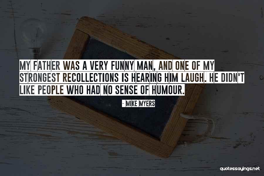 Strongest People Quotes By Mike Myers Strongest People Quotes By Mike Myers
