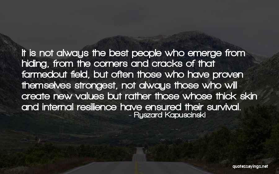 Strongest People Quotes By Ryszard Kapuscinski Strongest People Quotes By Ryszard Kapuscinski
