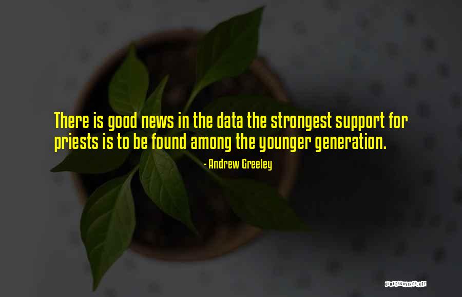 Strongest Quotes By Andrew Greeley Strongest Quotes By Andrew Greeley