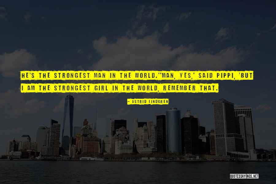 Strongest Quotes By Astrid Lindgren Strongest Quotes By Astrid Lindgren