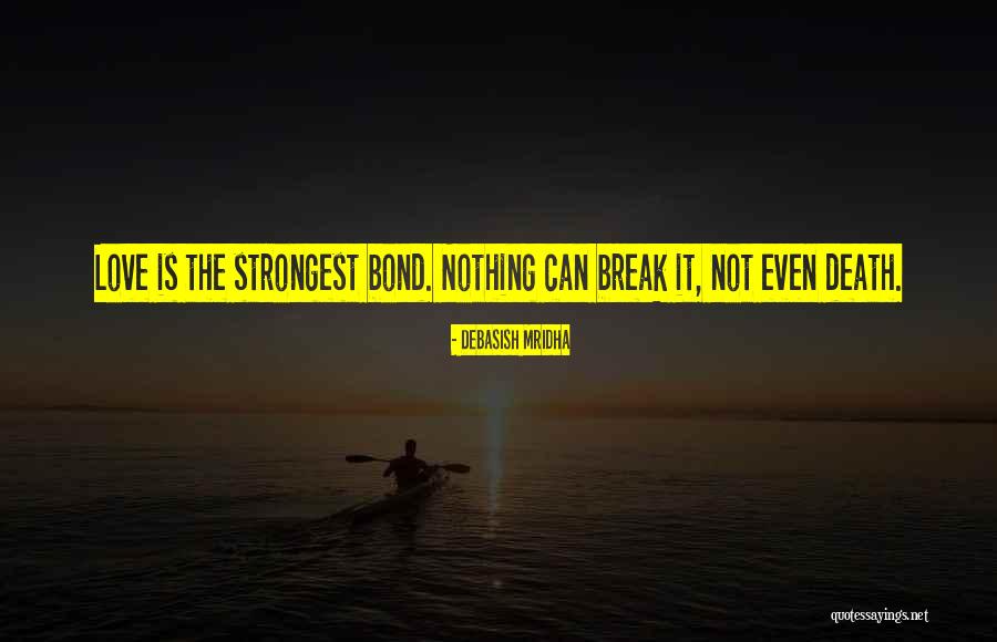 Strongest Quotes By Debasish Mridha Strongest Quotes By Debasish Mridha