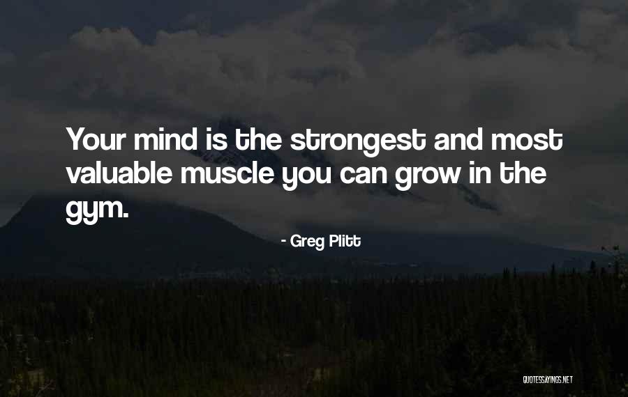 Strongest Quotes By Greg Plitt Strongest Quotes By Greg Plitt