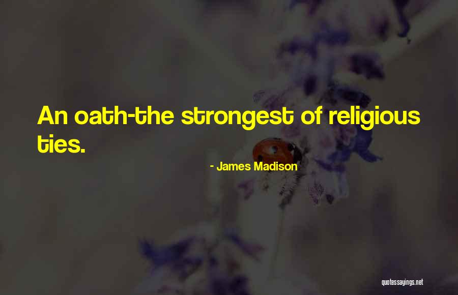 Strongest Quotes By James Madison Strongest Quotes By James Madison