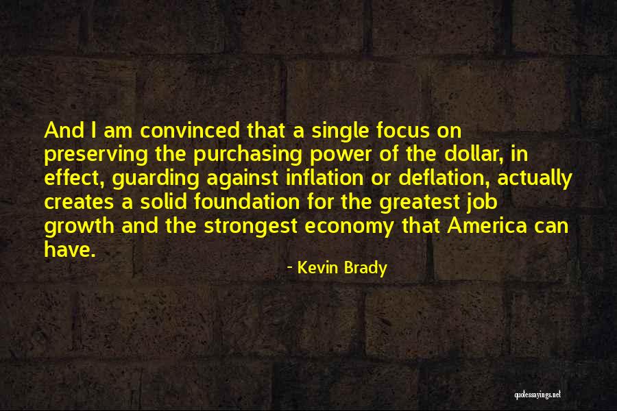 Strongest Quotes By Kevin Brady Strongest Quotes By Kevin Brady