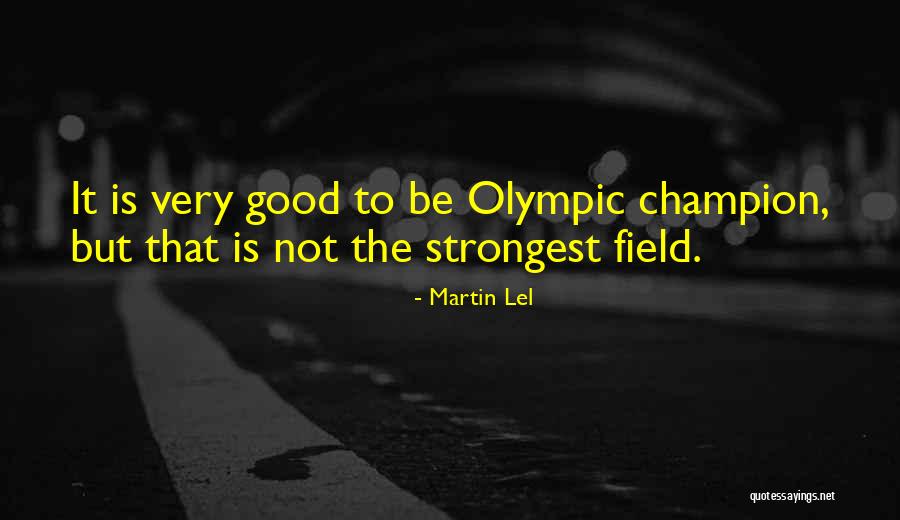 Strongest Quotes By Martin Lel Strongest Quotes By Martin Lel