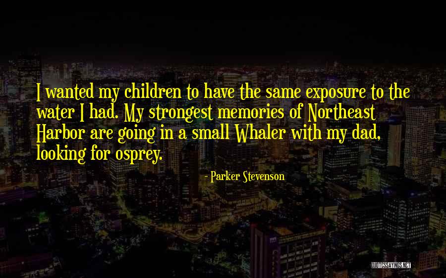 Strongest Quotes By Parker Stevenson Strongest Quotes By Parker Stevenson