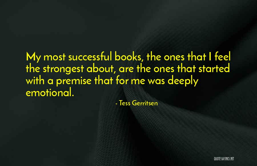 Strongest Quotes By Tess Gerritsen Strongest Quotes By Tess Gerritsen