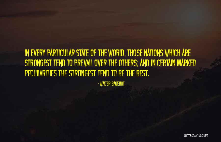 Strongest Quotes By Walter Bagehot Strongest Quotes By Walter Bagehot