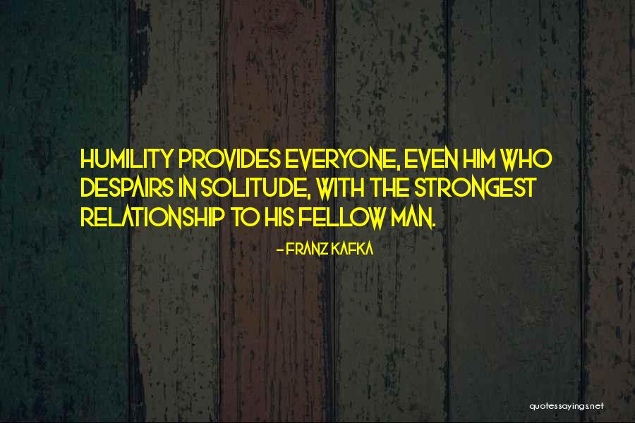 Strongest Relationship Quotes By Franz Kafka Strongest Relationship Quotes By Franz Kafka