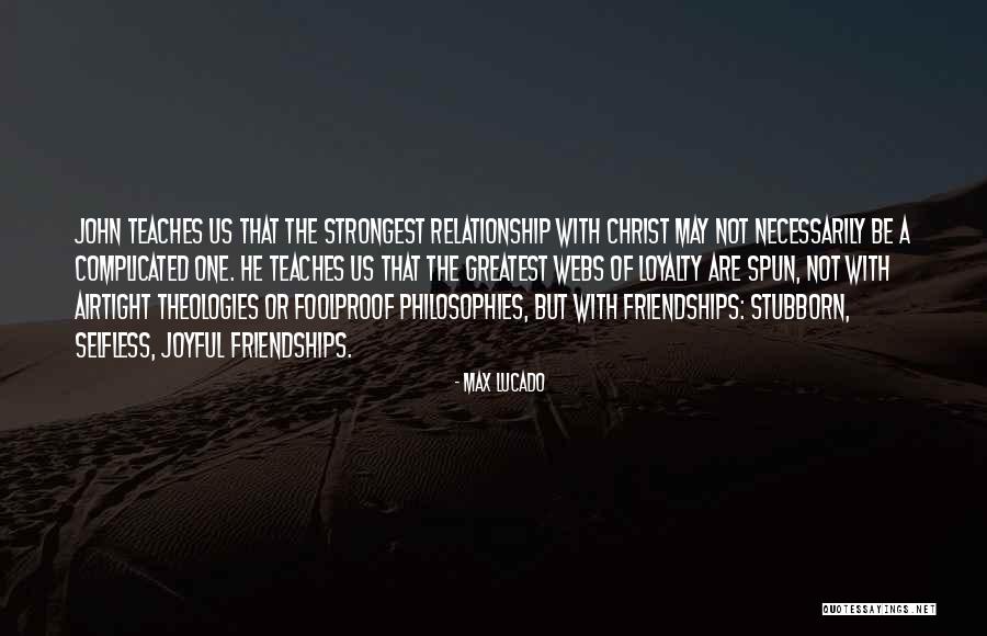 Strongest Relationship Quotes By Max Lucado Strongest Relationship Quotes By Max Lucado