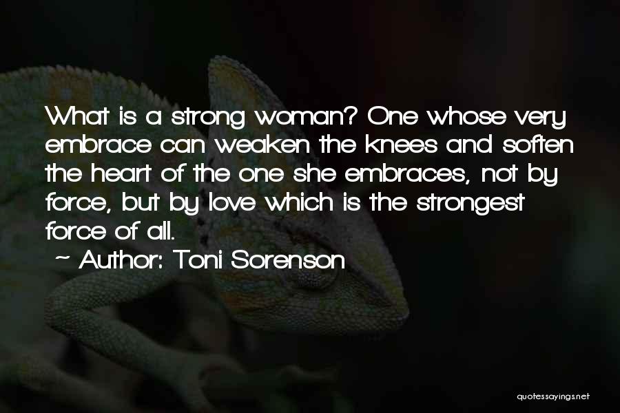 Strongest Woman Quotes By Toni Sorenson