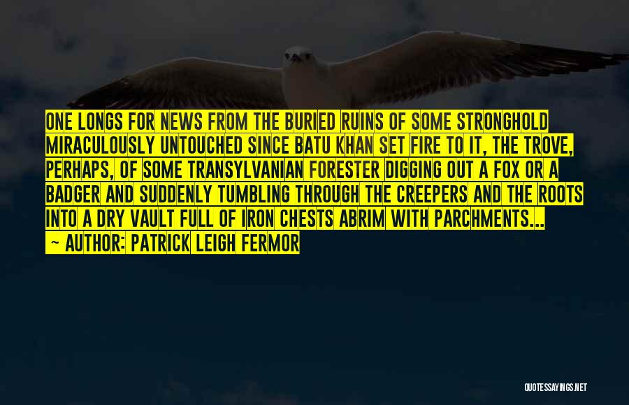 Stronghold Quotes By Patrick Leigh Fermor