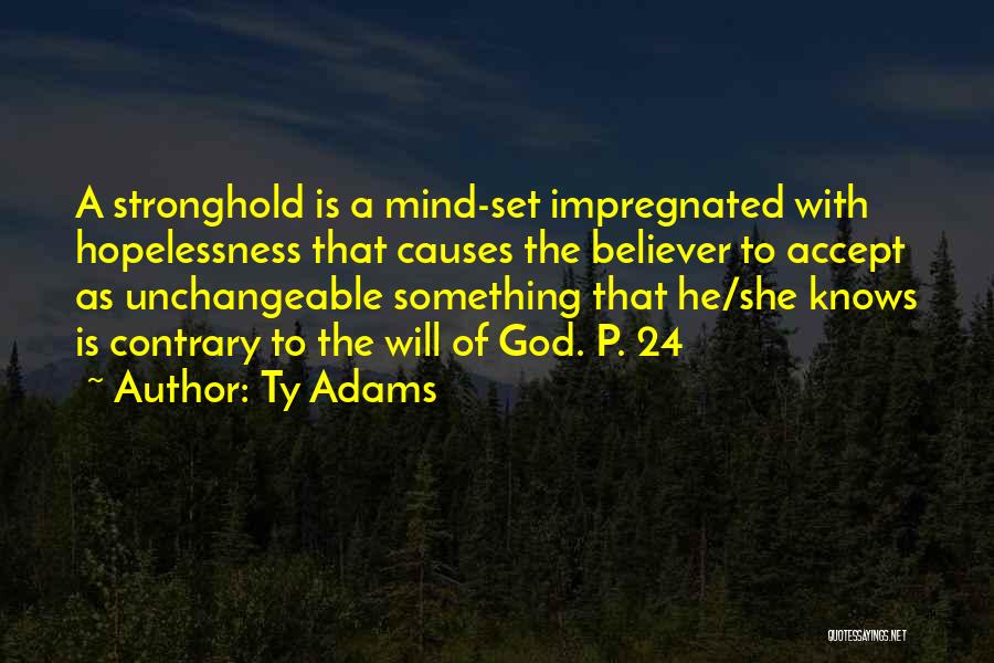 Stronghold Quotes By Ty Adams