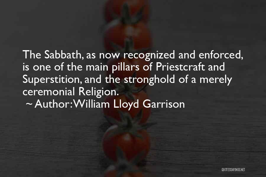 Stronghold Quotes By William Lloyd Garrison