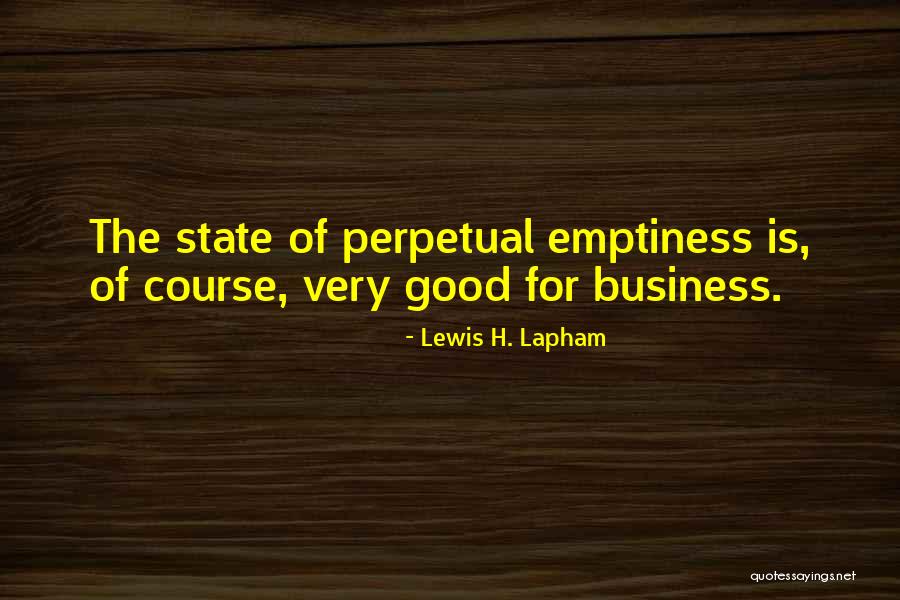 Strongly Opposed Quotes By Lewis H. Lapham Strongly Opposed Quotes By Lewis H. Lapham