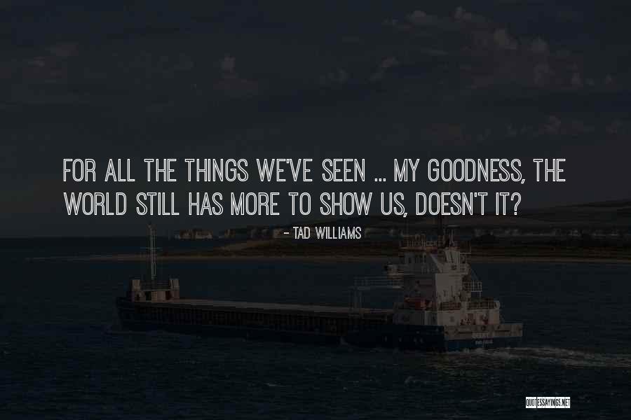 Strongwithkat Quotes By Tad Williams Strongwithkat Quotes By Tad Williams