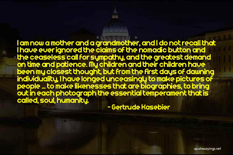 Strosser Baer Quotes By Gertrude Kasebier Strosser Baer Quotes By Gertrude Kasebier