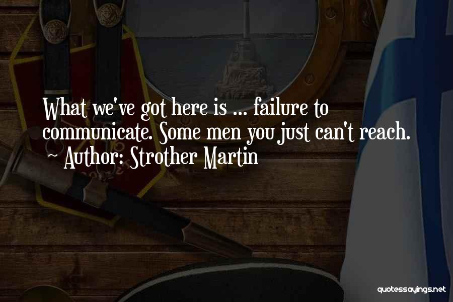 Strother Martin Quotes 2132500