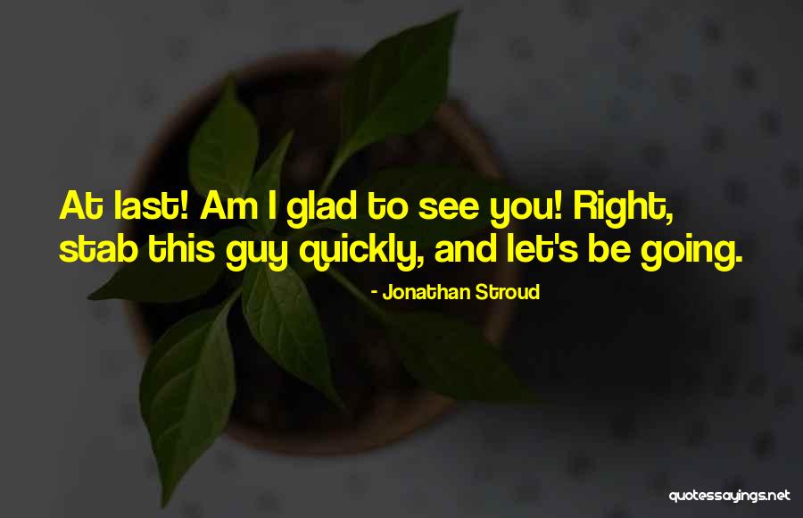 Stroud Quotes By Jonathan Stroud Stroud Quotes By Jonathan Stroud