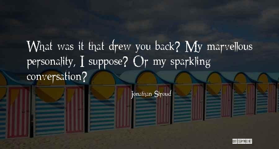 Stroud Quotes By Jonathan Stroud Stroud Quotes By Jonathan Stroud