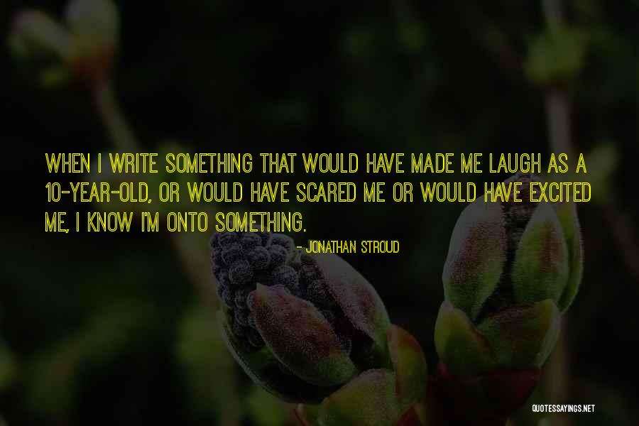 Stroud Quotes By Jonathan Stroud Stroud Quotes By Jonathan Stroud