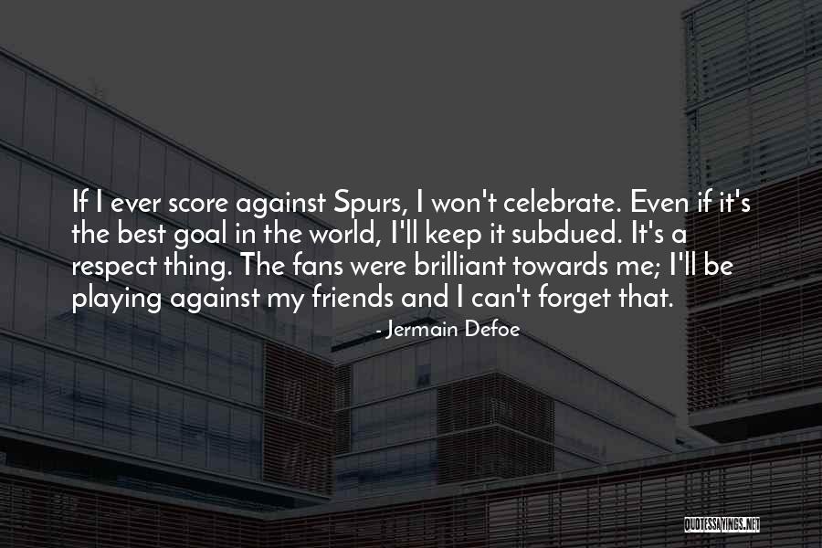 Strougalova Vez Quotes By Jermain Defoe Strougalova Vez Quotes By Jermain Defoe