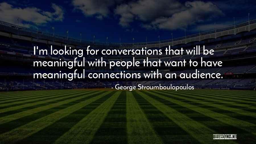 Stroumboulopoulos Quotes By George Stroumboulopoulos Stroumboulopoulos Quotes By George Stroumboulopoulos