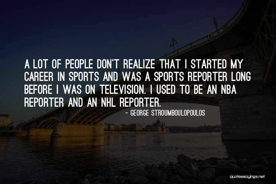 Stroumboulopoulos Quotes By George Stroumboulopoulos Stroumboulopoulos Quotes By George Stroumboulopoulos