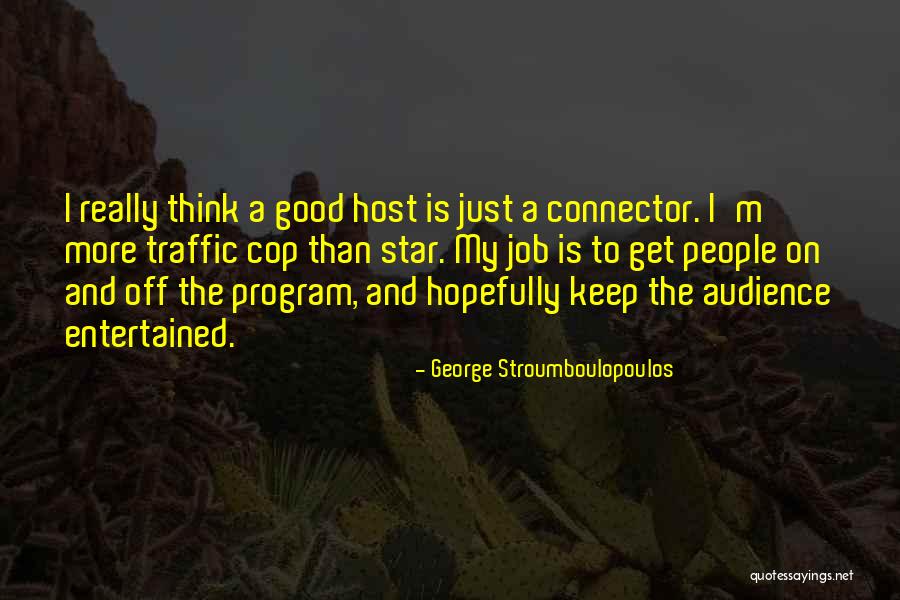 Stroumboulopoulos Quotes By George Stroumboulopoulos Stroumboulopoulos Quotes By George Stroumboulopoulos
