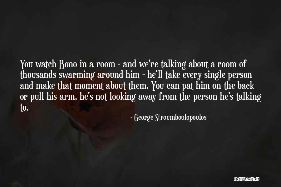 Stroumboulopoulos Quotes By George Stroumboulopoulos Stroumboulopoulos Quotes By George Stroumboulopoulos