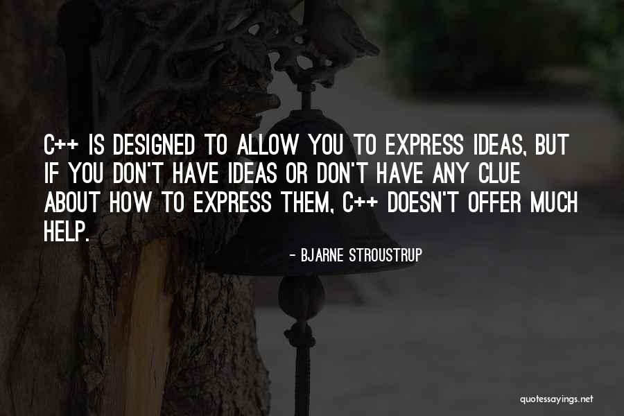 Stroustrup Quotes By Bjarne Stroustrup Stroustrup Quotes By Bjarne Stroustrup