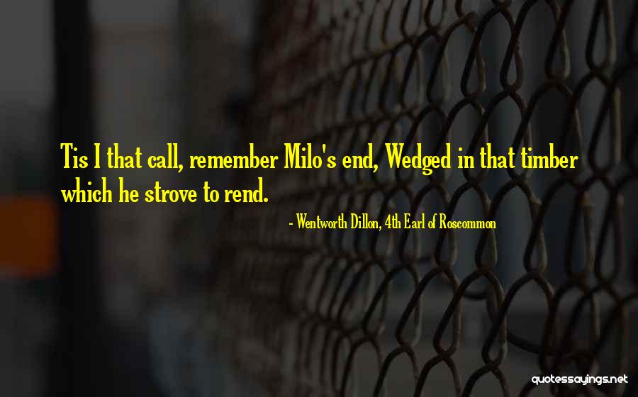 Strove Quotes By Wentworth Dillon, 4th Earl Of Roscommon Strove Quotes By Wentworth Dillon, 4th Earl Of Roscommon