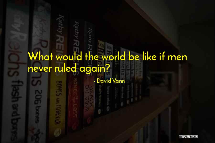 Strpljivost Kao Quotes By David Vann Strpljivost Kao Quotes By David Vann