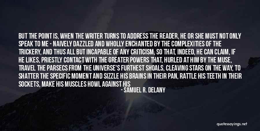 Struble Trail Quotes By Samuel R. Delany Struble Trail Quotes By Samuel R. Delany